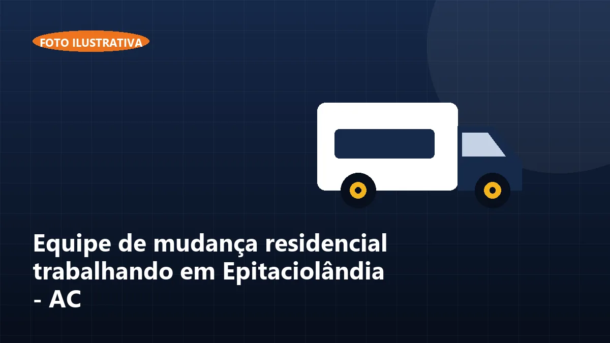 Equipe de mudança residencial trabalhando em Epitaciolândia - AC