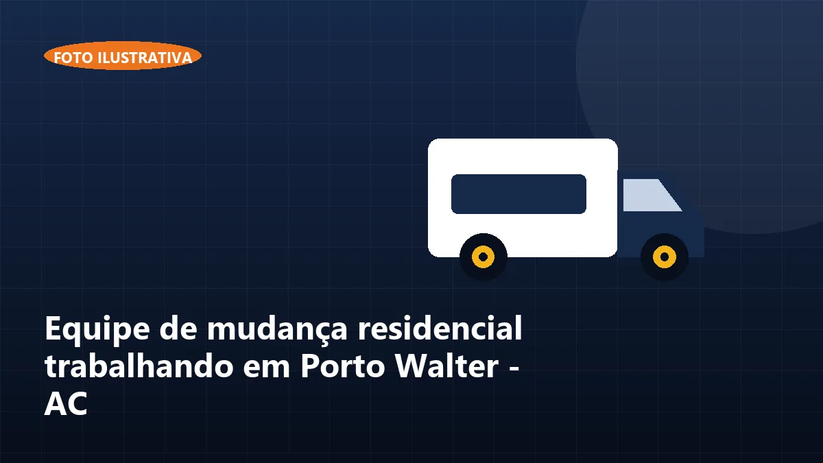 Equipe de mudança residencial trabalhando em Porto Walter - AC