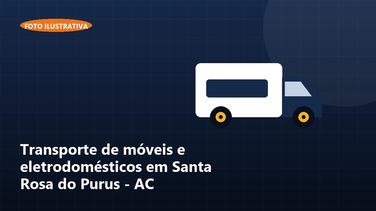 Transporte de móveis e eletrodomésticos em Santa Rosa do Purus - AC