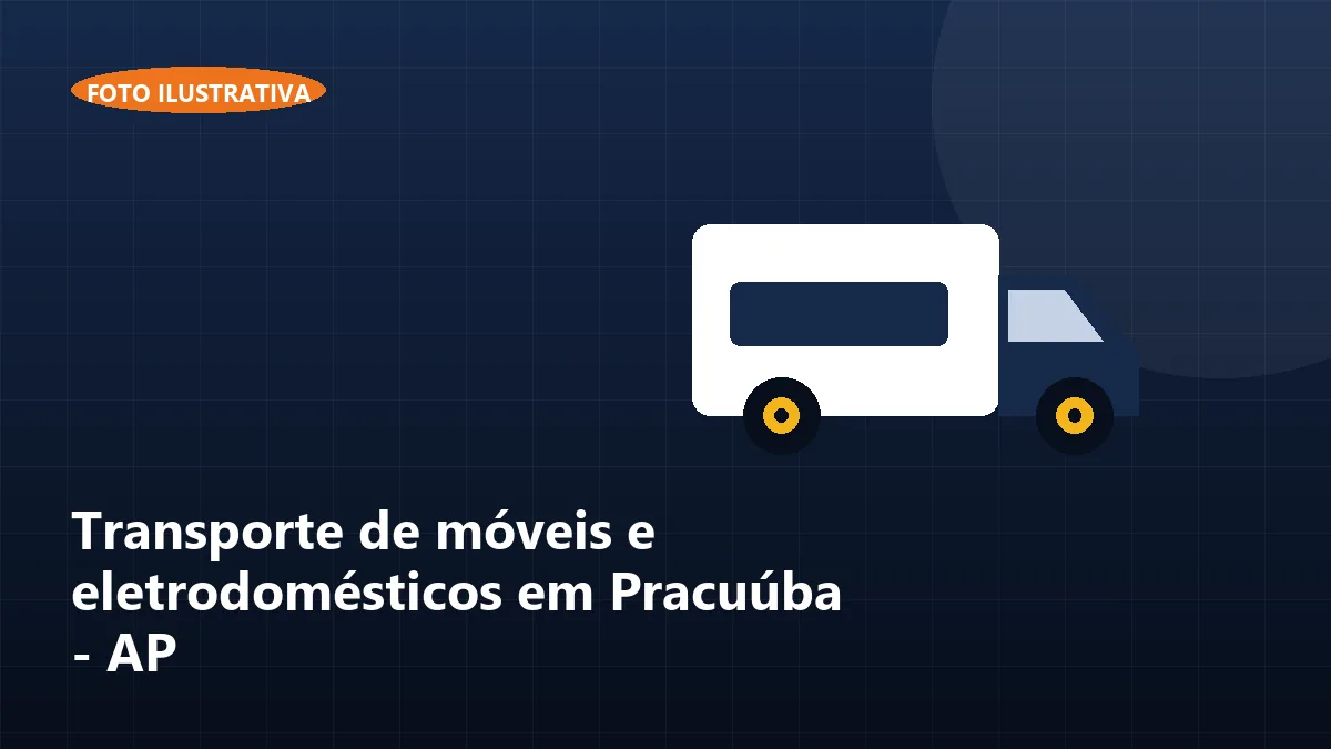 Transporte de móveis e eletrodomésticos em Pracuúba - AP