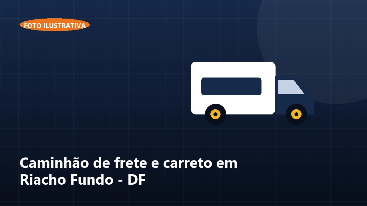 Caminhão de frete e carreto em Riacho Fundo - DF