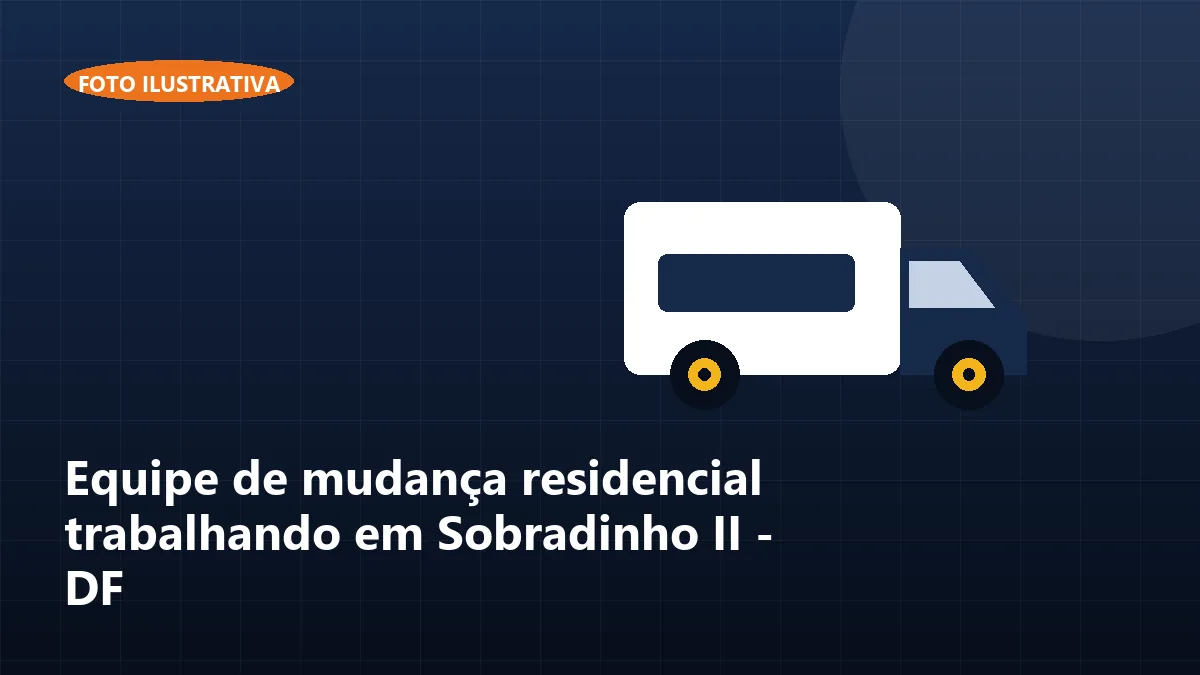 Equipe de mudança residencial trabalhando em Sobradinho II - DF