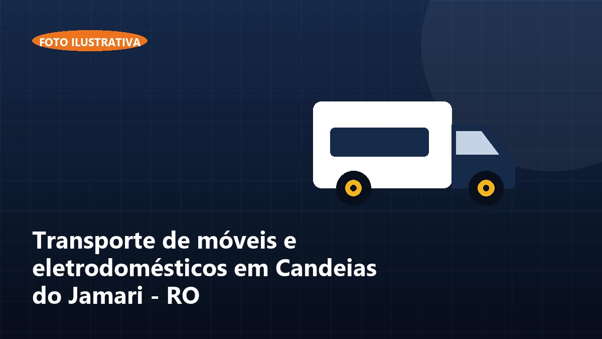 Transporte de móveis e eletrodomésticos em Candeias do Jamari - RO