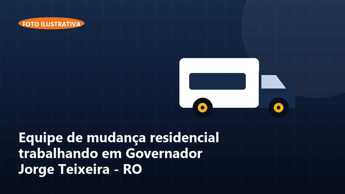 Equipe de mudança residencial trabalhando em Governador Jorge Teixeira - RO