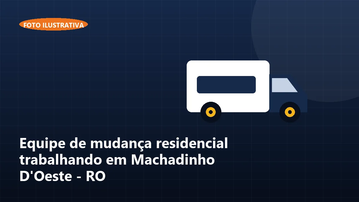 Equipe de mudança residencial trabalhando em Machadinho D'Oeste - RO