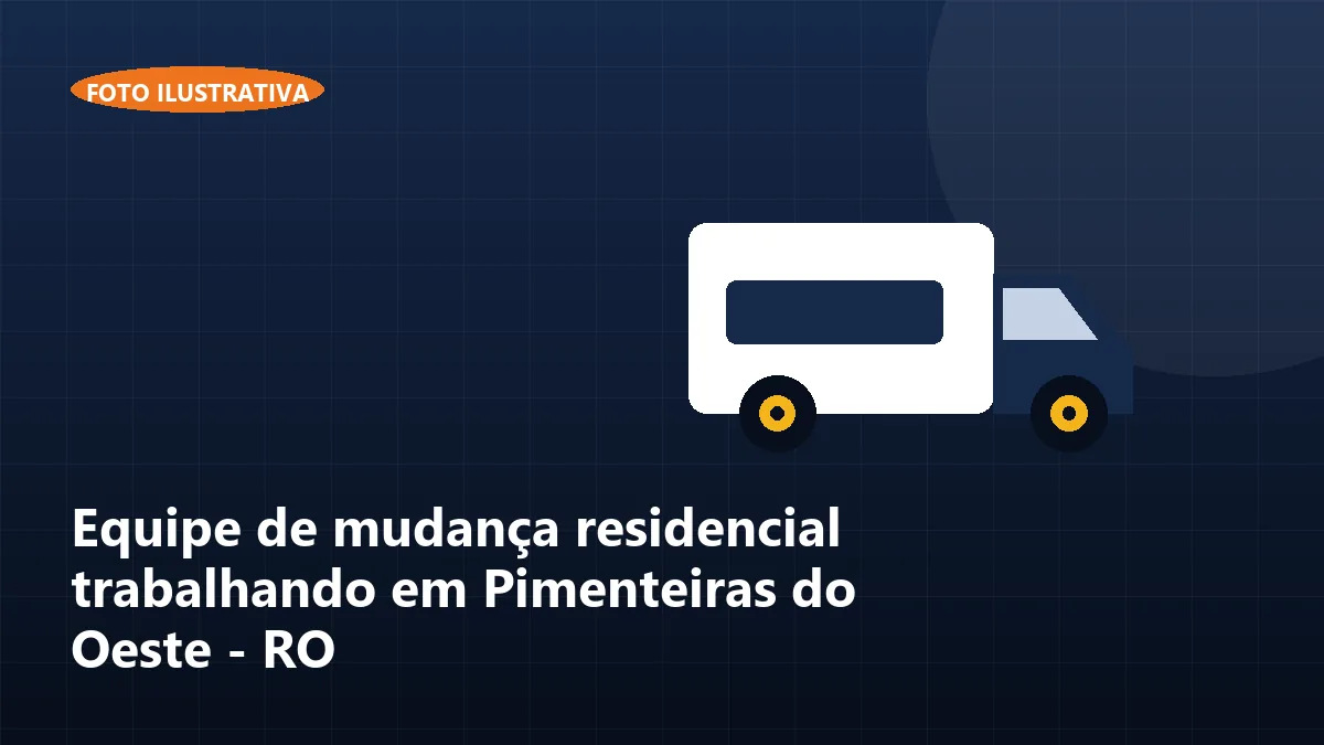 Equipe de mudança residencial trabalhando em Pimenteiras do Oeste - RO