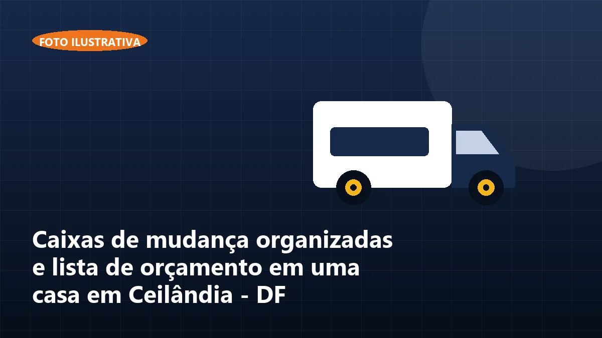 Caixas de mudança organizadas e lista de orçamento em uma casa em Ceilândia - DF
