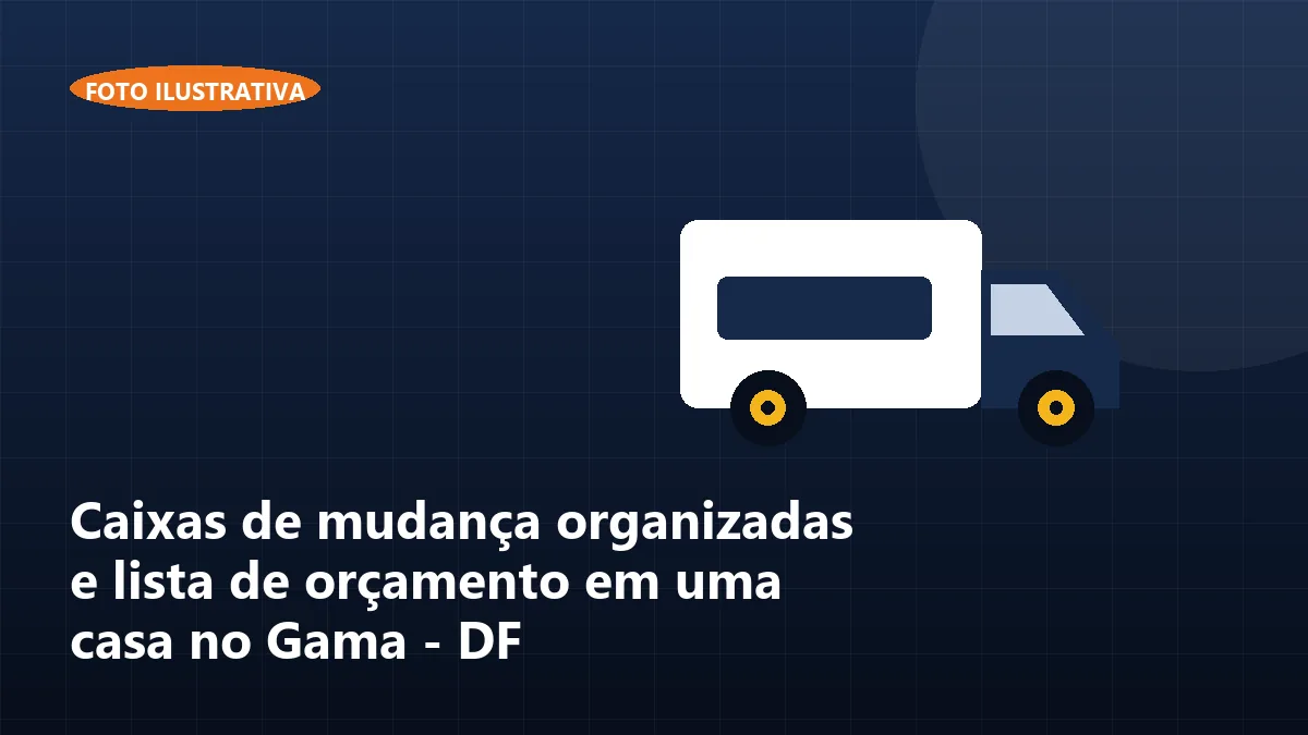 Caixas de mudança organizadas e lista de orçamento em uma casa no Gama - DF